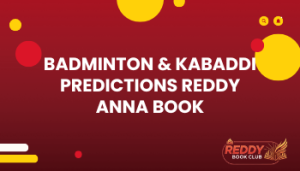 Badminton & Kabaddi Predictions Reddy Anna Book