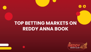 Top Betting Markets on Reddy Anna Book