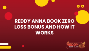 Reddy Anna Book Zero Loss Bonus and How It Works